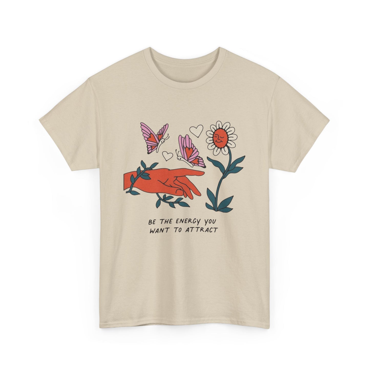 Be The Energy You Want To Attract Graphic T-Shirt Unisex Heavy Cotton Tee Gift