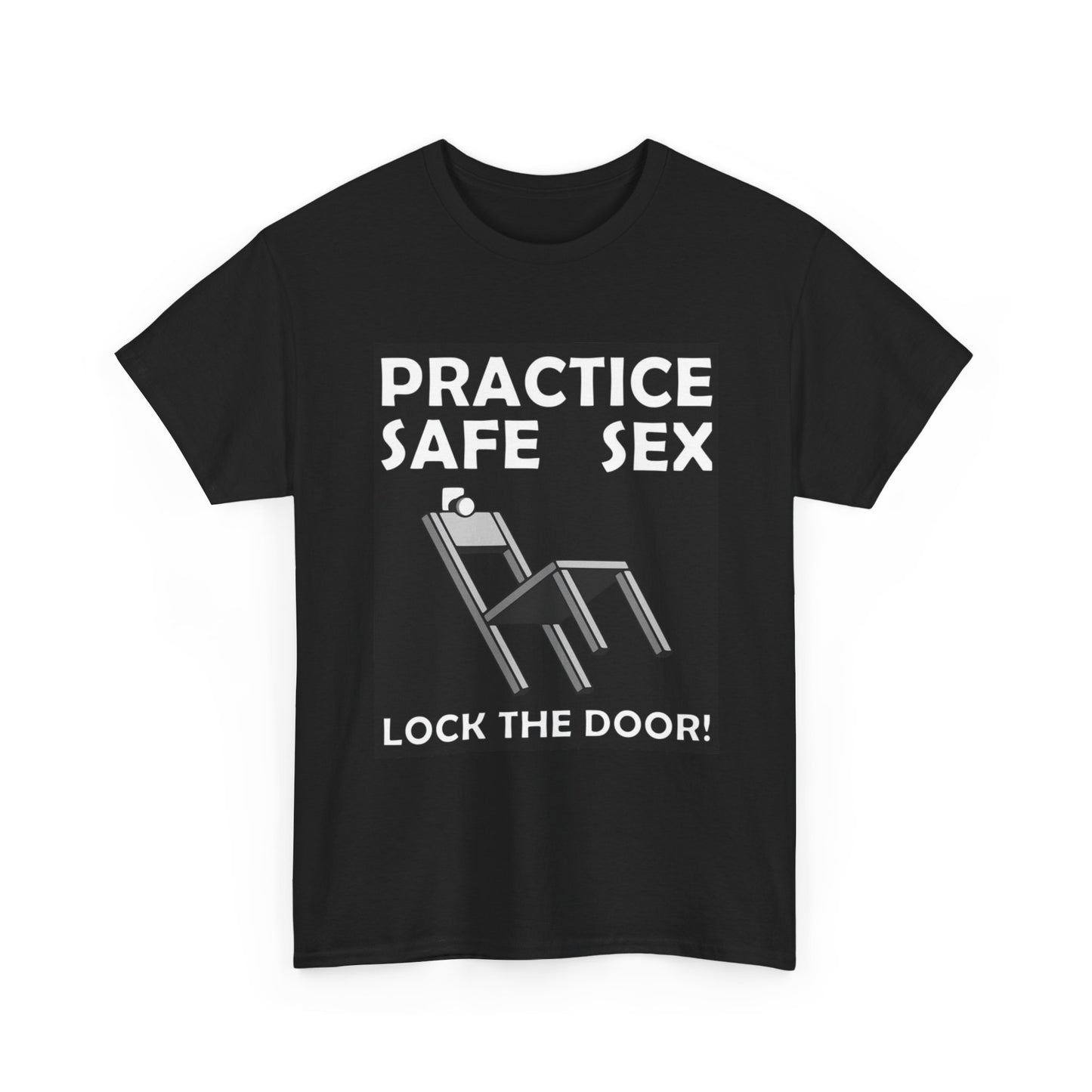 Practice Safe Sex Tshirt Funny Lock The Door Jokes Gift Unisex Heavy Cotton Tee