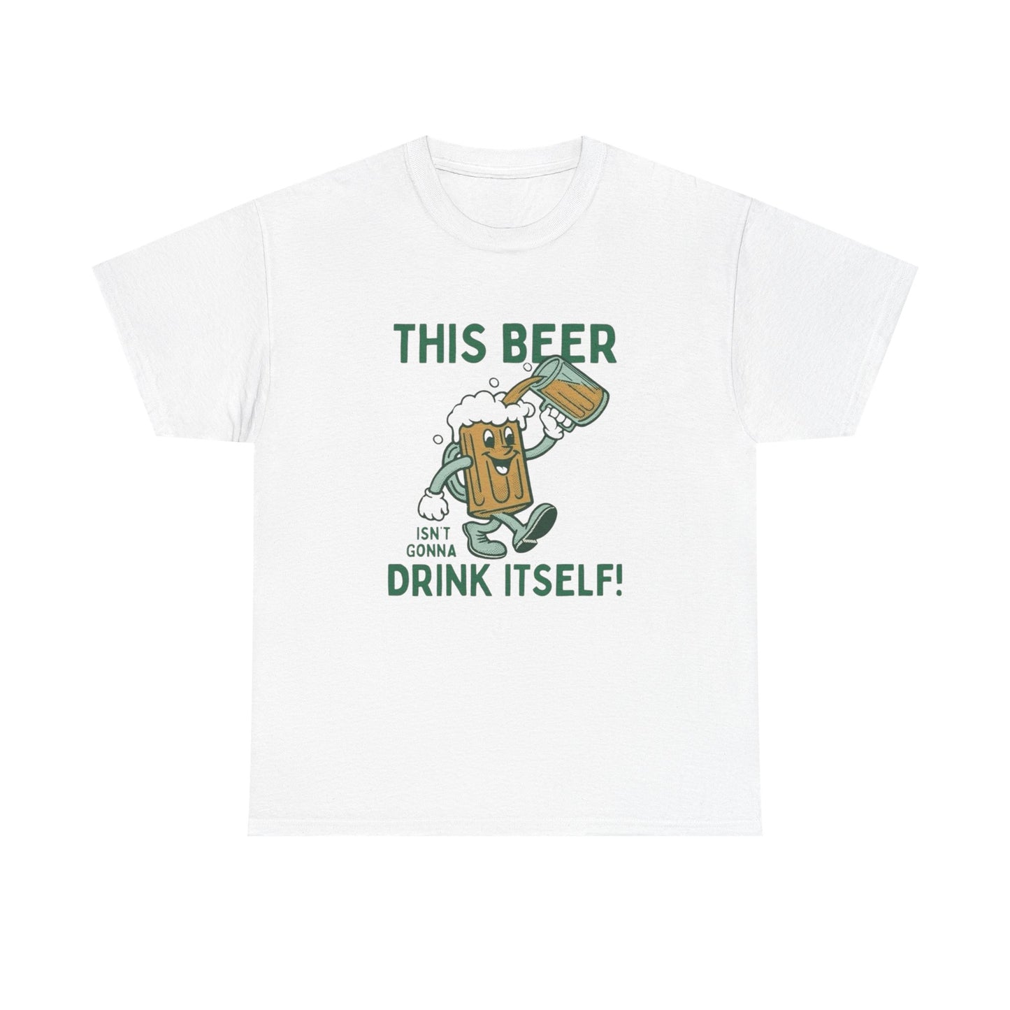 This Beer Isn't Gonna Drink Itself Funny Graphic T Shirt ADULT NEW