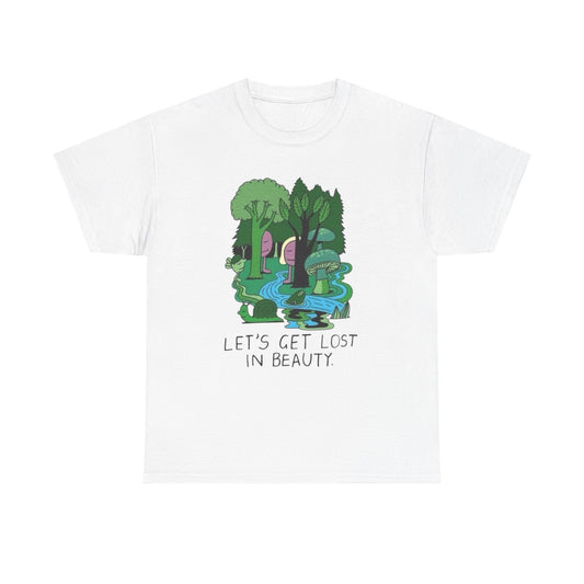 Lets Get Lost In Beauty Graphic T Shirt NEW Adult Unisex Heavy Cotton Tee