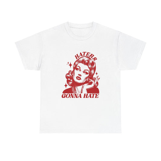 Haters Gonna Hate Graphic T Shirt Women's Cotton Tee BRAND NEW