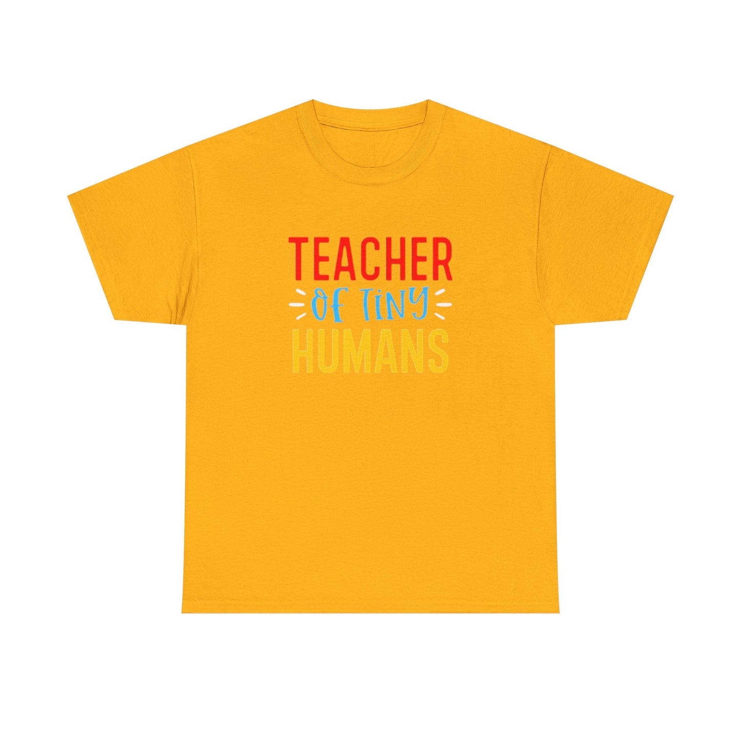 Teacher Of Tiny Humans T Shirt Funny School Teacher Graphic Unisex Heavy Cotton