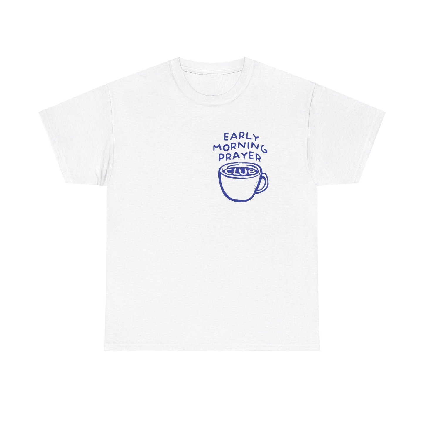 Early Morning Prayer Club Graphic T Shirt Men's Heavy Cotton Tee