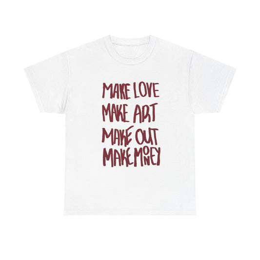 Make Love Make Art Graphic T Shirt NEW ADULT Tee