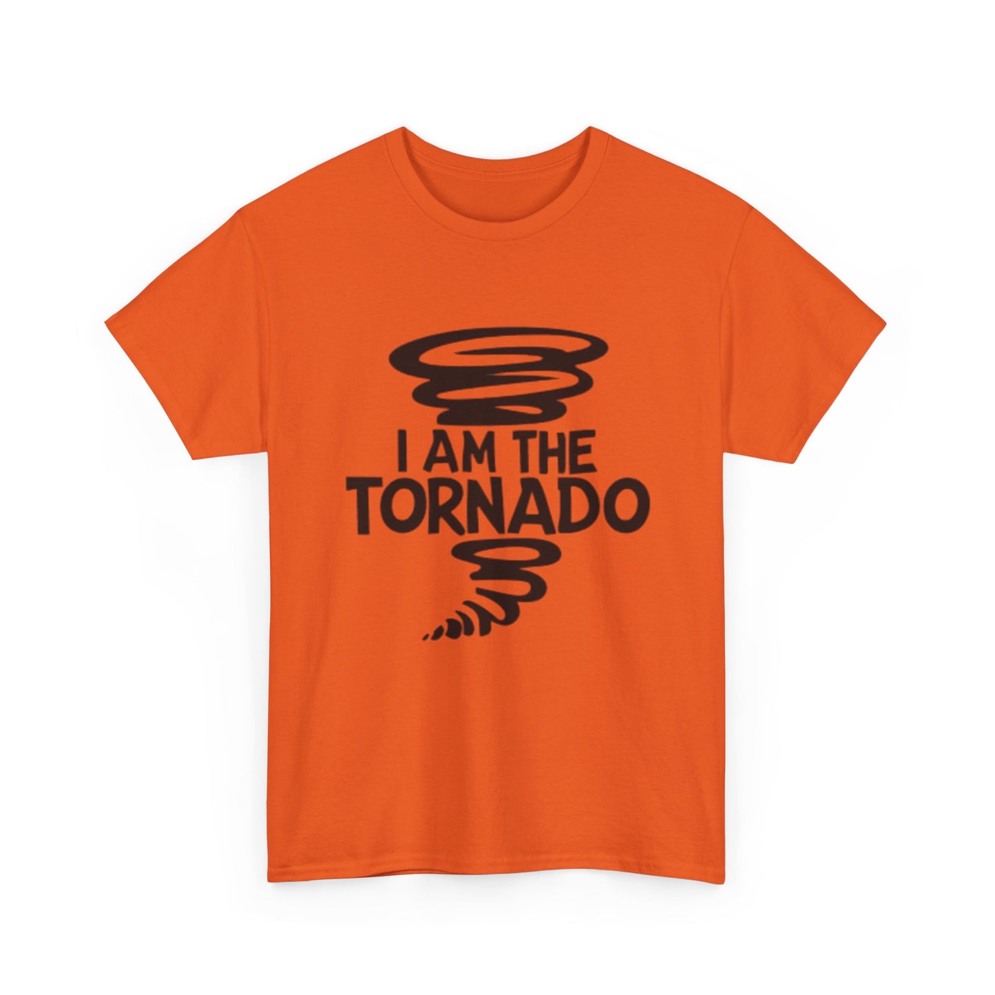 I Am The Tornado Graphic T Shirt Funny Hilarious Unisex Heavy Cotton Tee