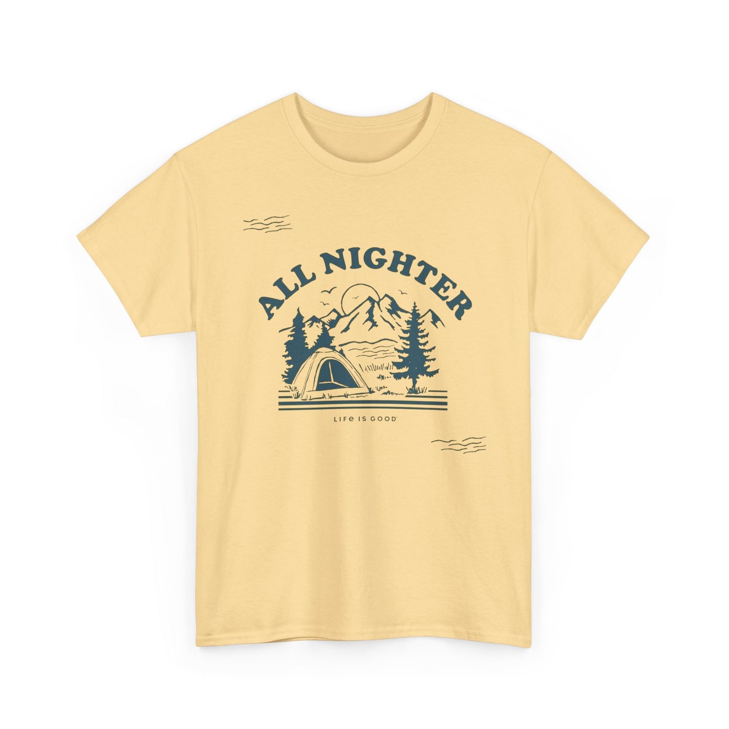 All Nighter Camping Life Is Good Graphic T Shirt Unisex Heavy Cotton Tee