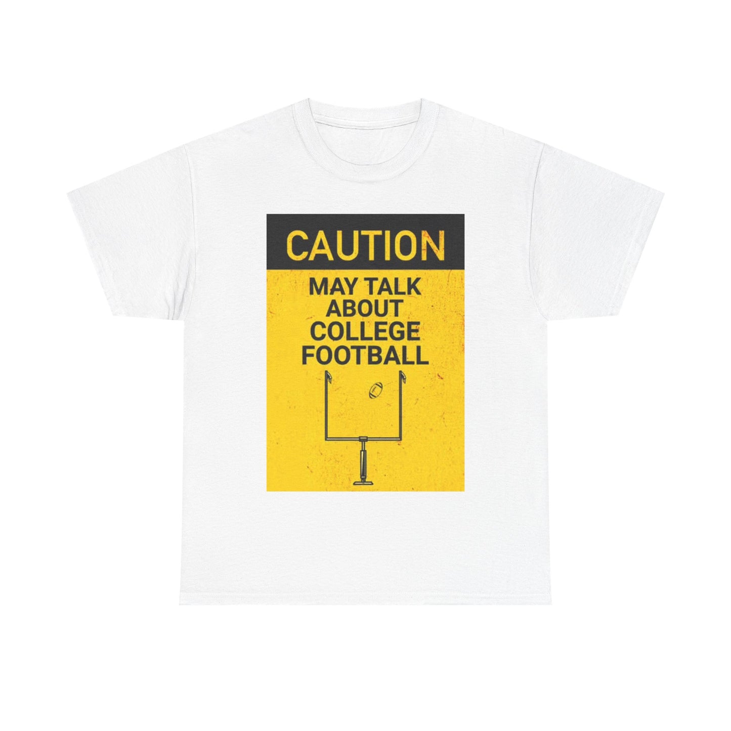 Caution May Talk College Football Shirt Funny Jokes USA Unisex Heavy Cotton Tee
