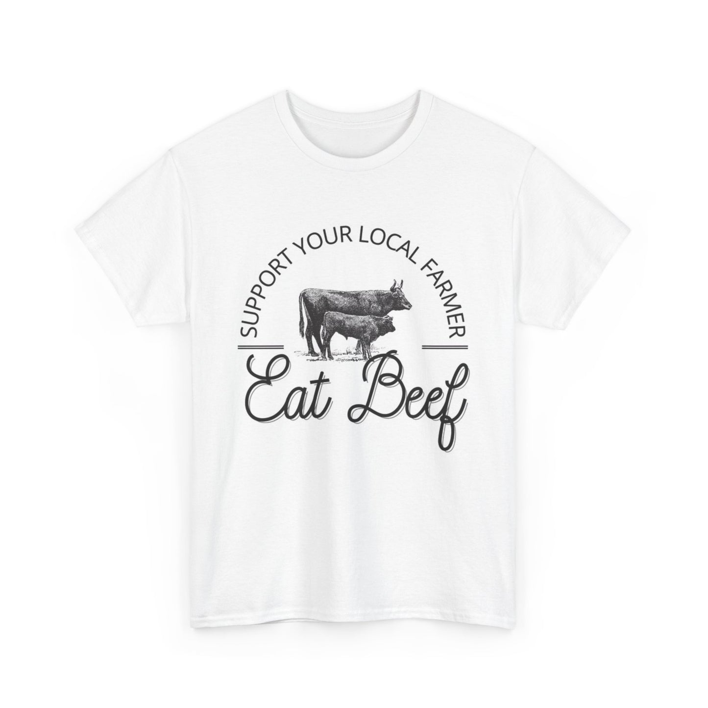 Eat Beef Tshirt Support Farmers Cattle Farms Animals Cows Steak Unisex Tee