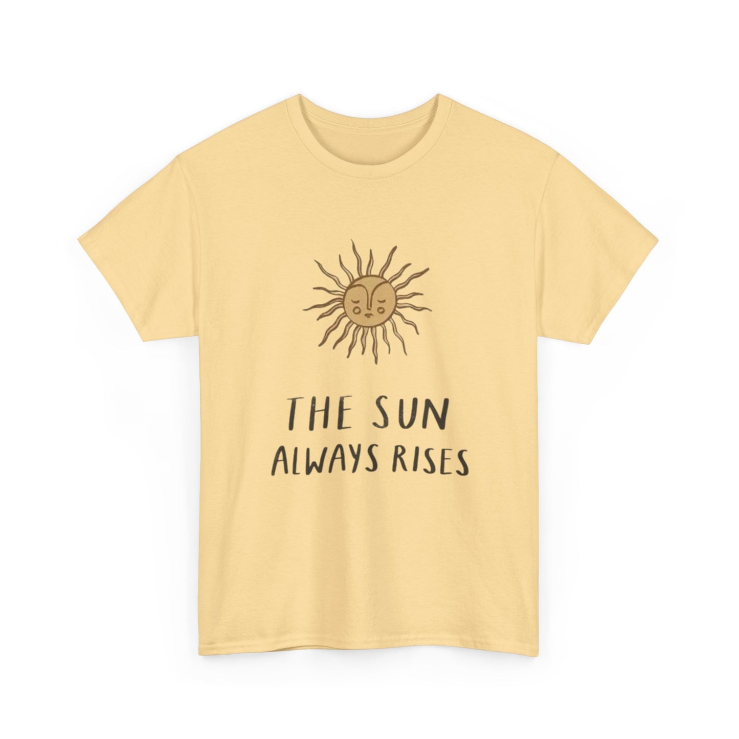 The Sun Always Rises Graphic T Shirt Unisex Heavy Cotton Tee