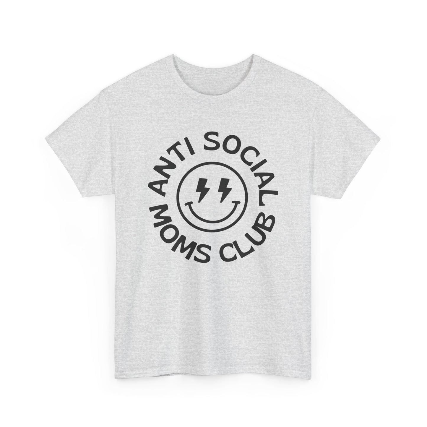 Antisocial Moms Club Funny Graphic T Shirt Unisex Heavy Cotton Tee