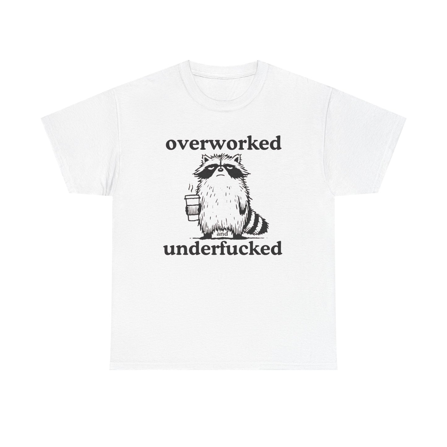 Overworked With No Sex Funny Graphic T Shirt Unisex Heavy Cotton Tee