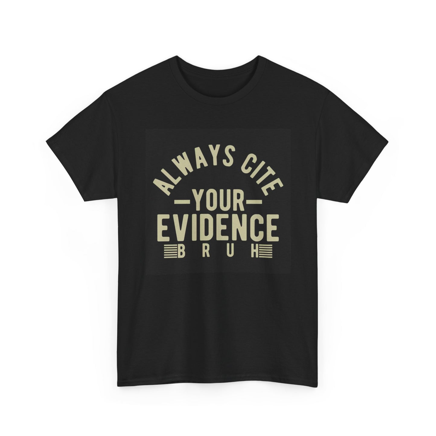 Cite Your Evidence Detective Graphic T Shirt NEW ADULT Unisex Heavy Cotton Tee