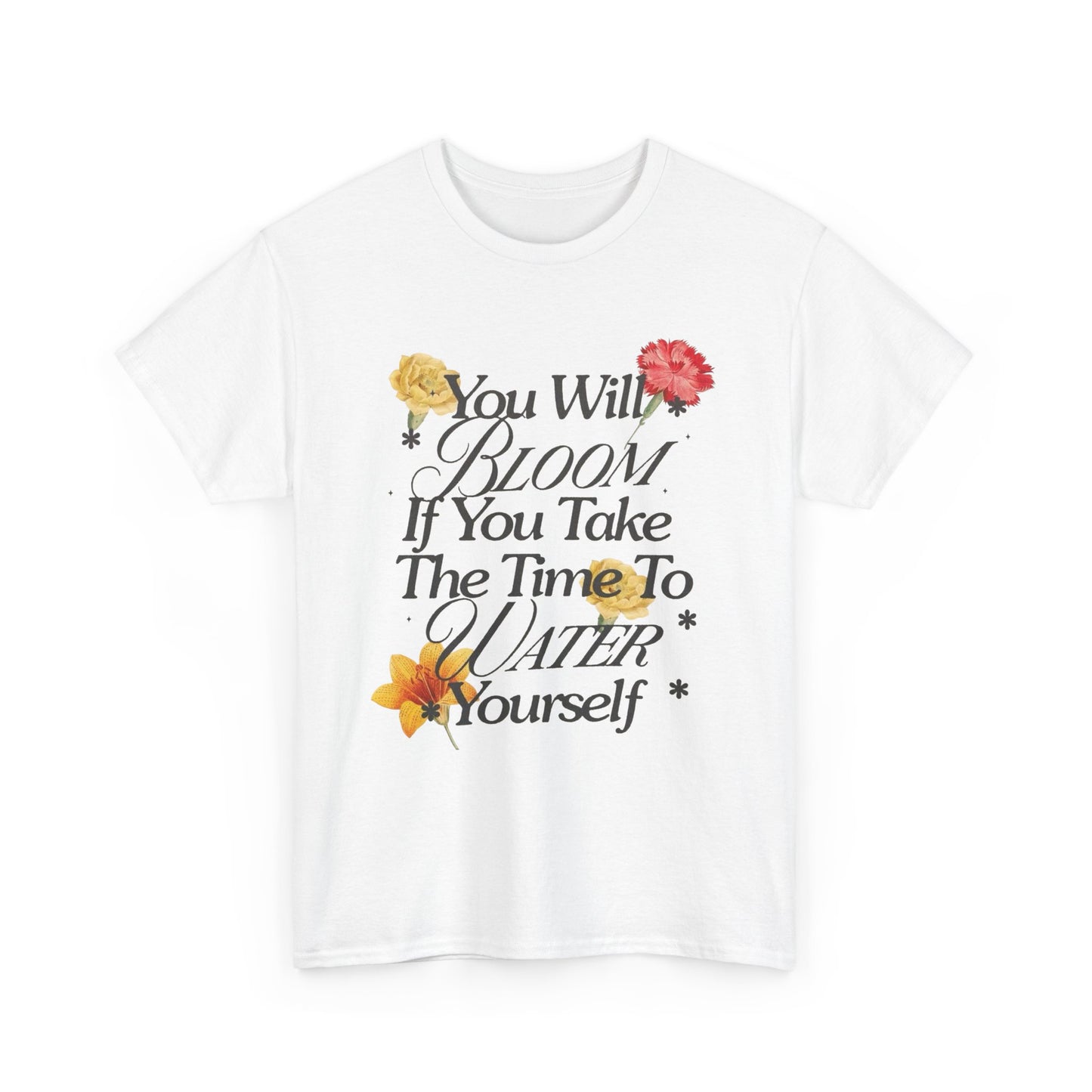Take Time To Water Yourself Flowers Graphic T Shirt NEW ADULT Tee