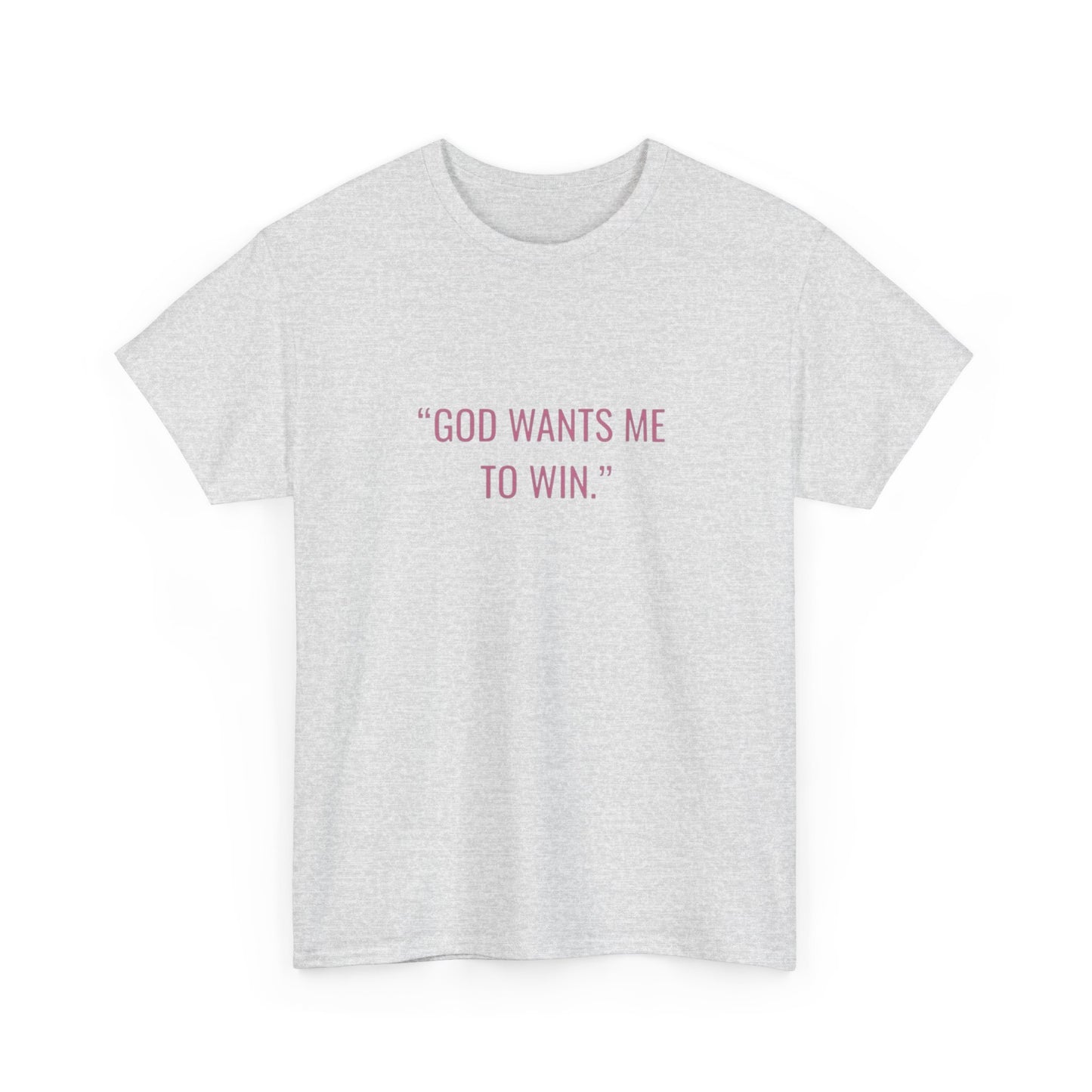 God Wants Me To Win Graphic T Shirt NEW ADULT Tee