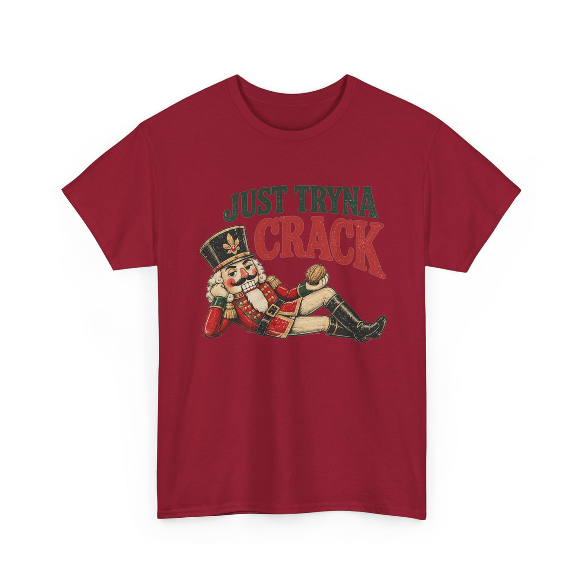 Just Tryna Crack Nutcracker T-Shirt Funny Christmas Holiday Tee Men's Graphic T Shirt