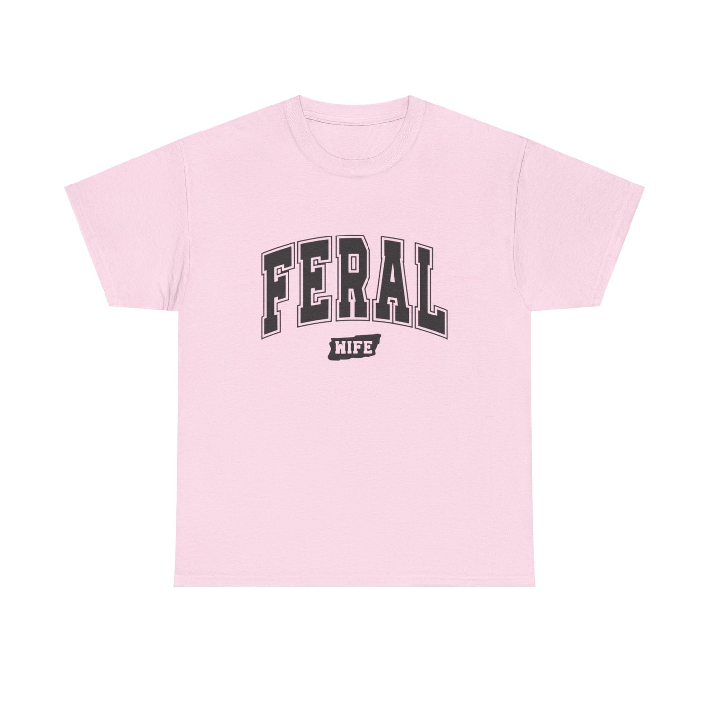 Feral Wife Funny Graphic T Shirt NEW ADULT Unisex Heavy Cotton Tee