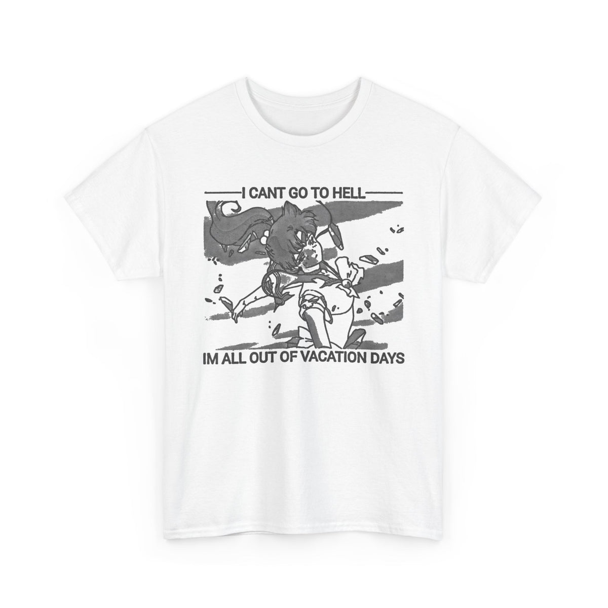 I Can't Go to Hell I'm All Out of Vacation Days T-Shirt Men's Graphic Tee