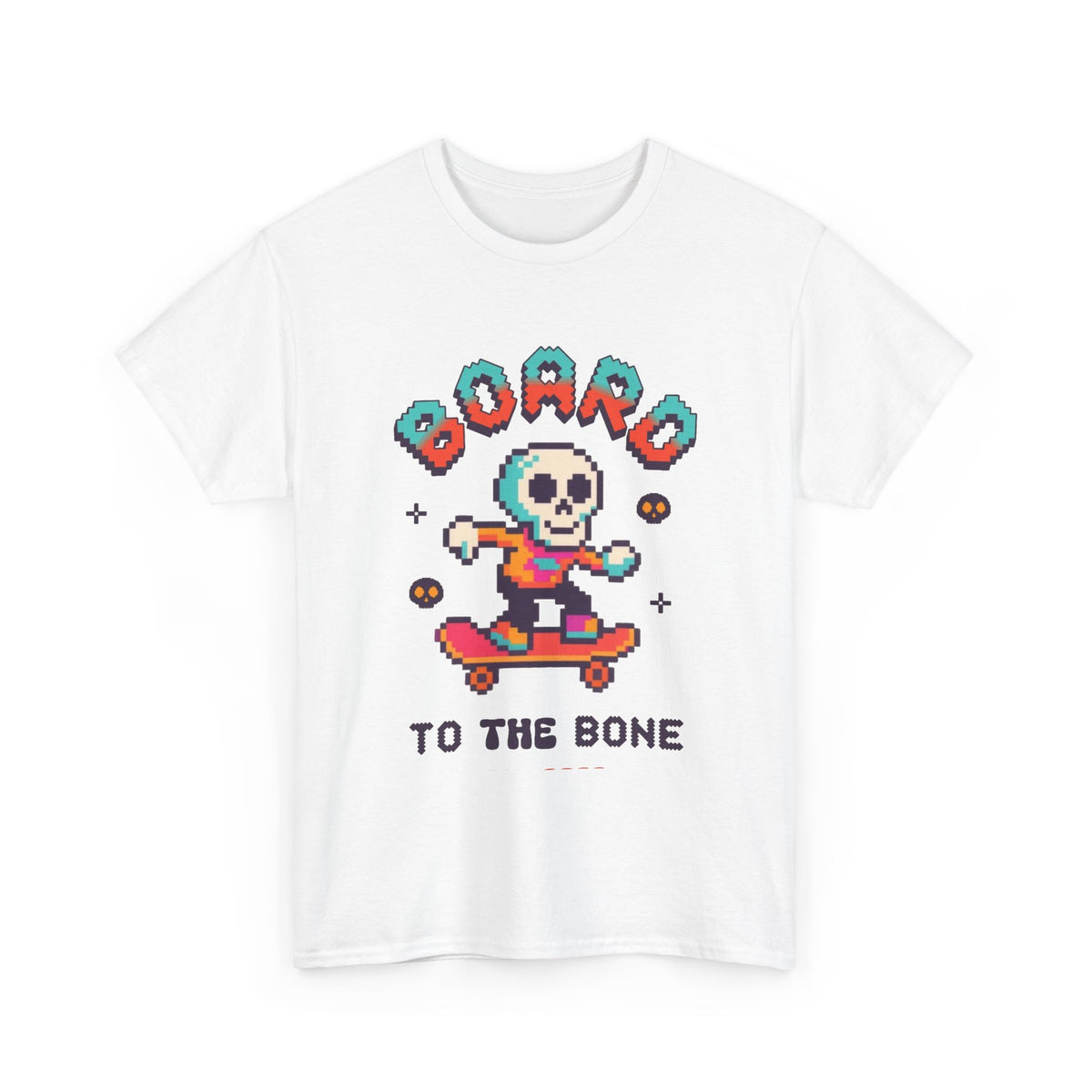 Board To The Bone Graphic T Shirt Skateboarding Men's Heavy Cotton Tee