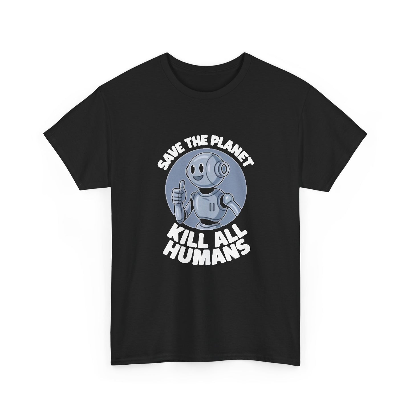 Save The Planet Robot Funny T Shirt AI Jokes Tesla Unisex Heavy Cotton Tee