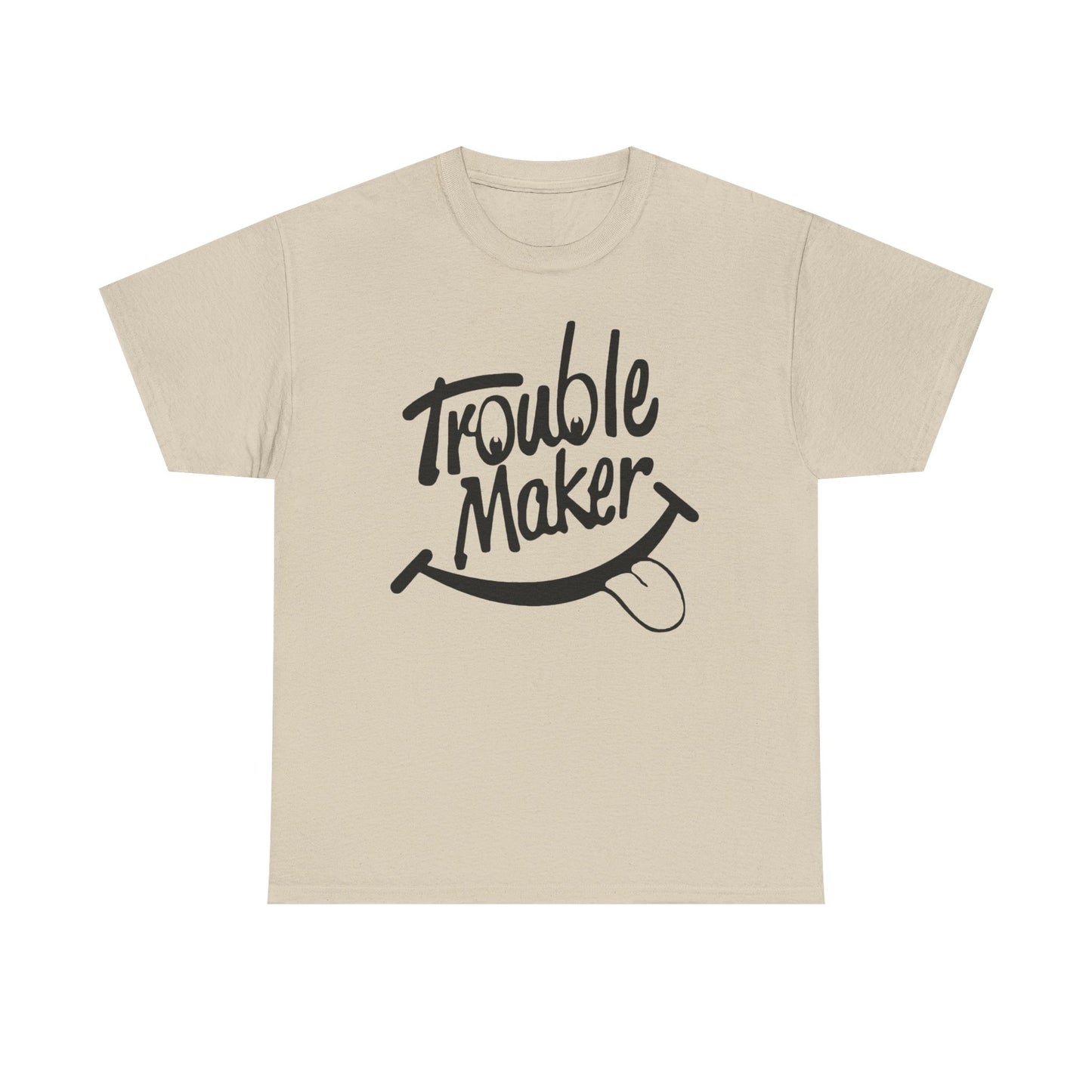 Trouble Maker Funny Graphic T Shirt NEW ADULT