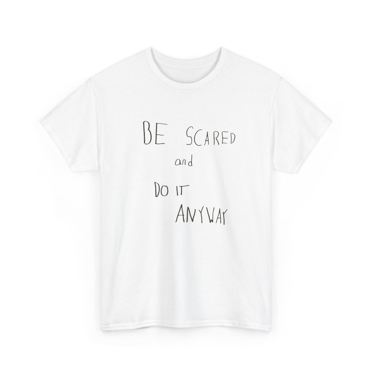 Be Scared And Do It Anyway Graphic T Shirt Unisex Heavy Cotton Tee Gift Vintage
