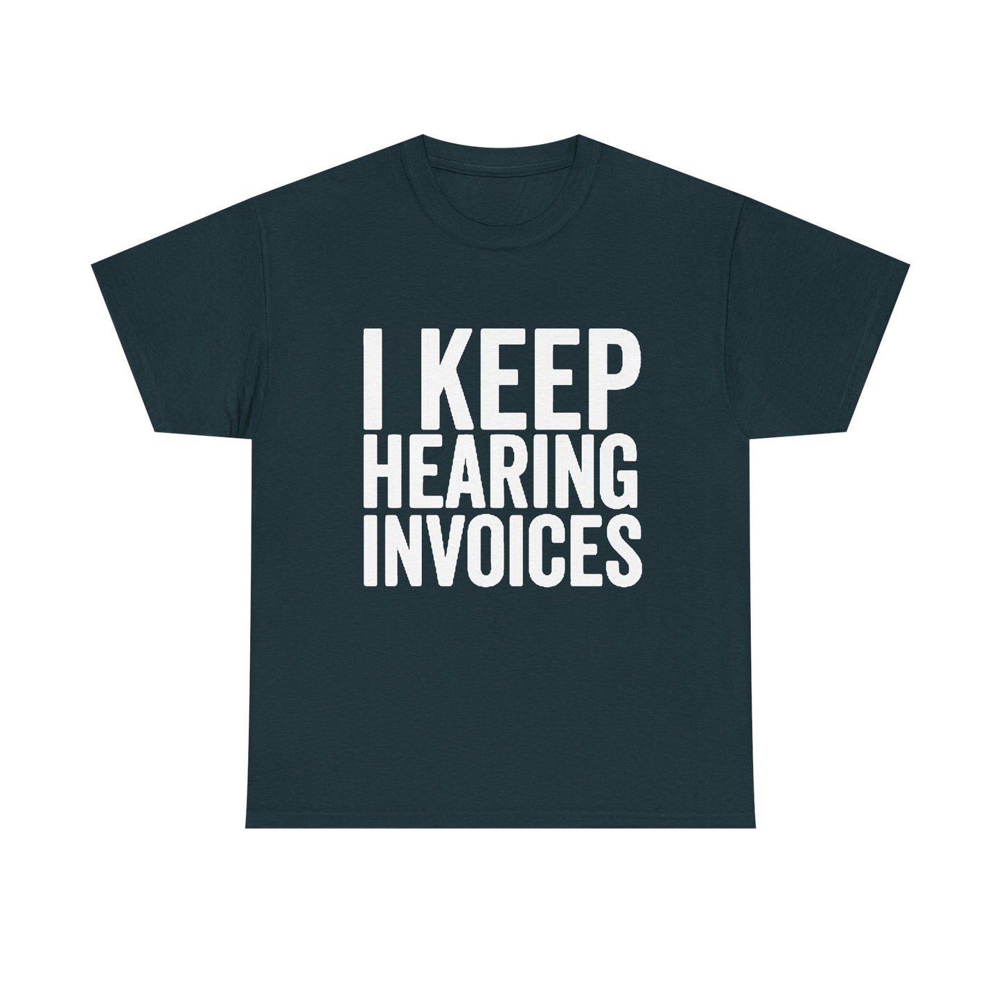 I keep Hearing Voices Graphic T Shirt Funny Jokes Hilarious Unisex Heavy Cotton