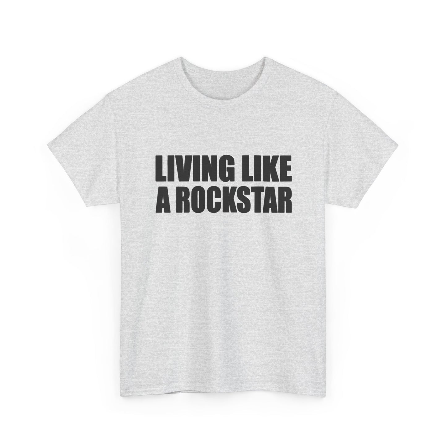Living Like A Rockstar Graphic T Shirt NEW Unisex Heavy Cotton Tee