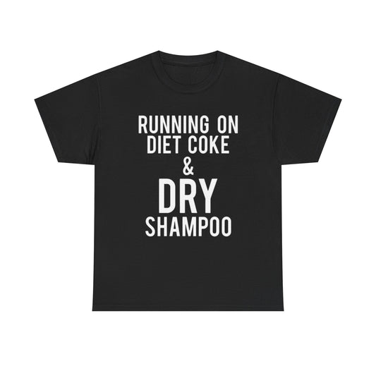 Diet Coke And Dry Shampoo Shirt Funny Mom Jokes Tik Tok Unisex Heavy Cotton Tee