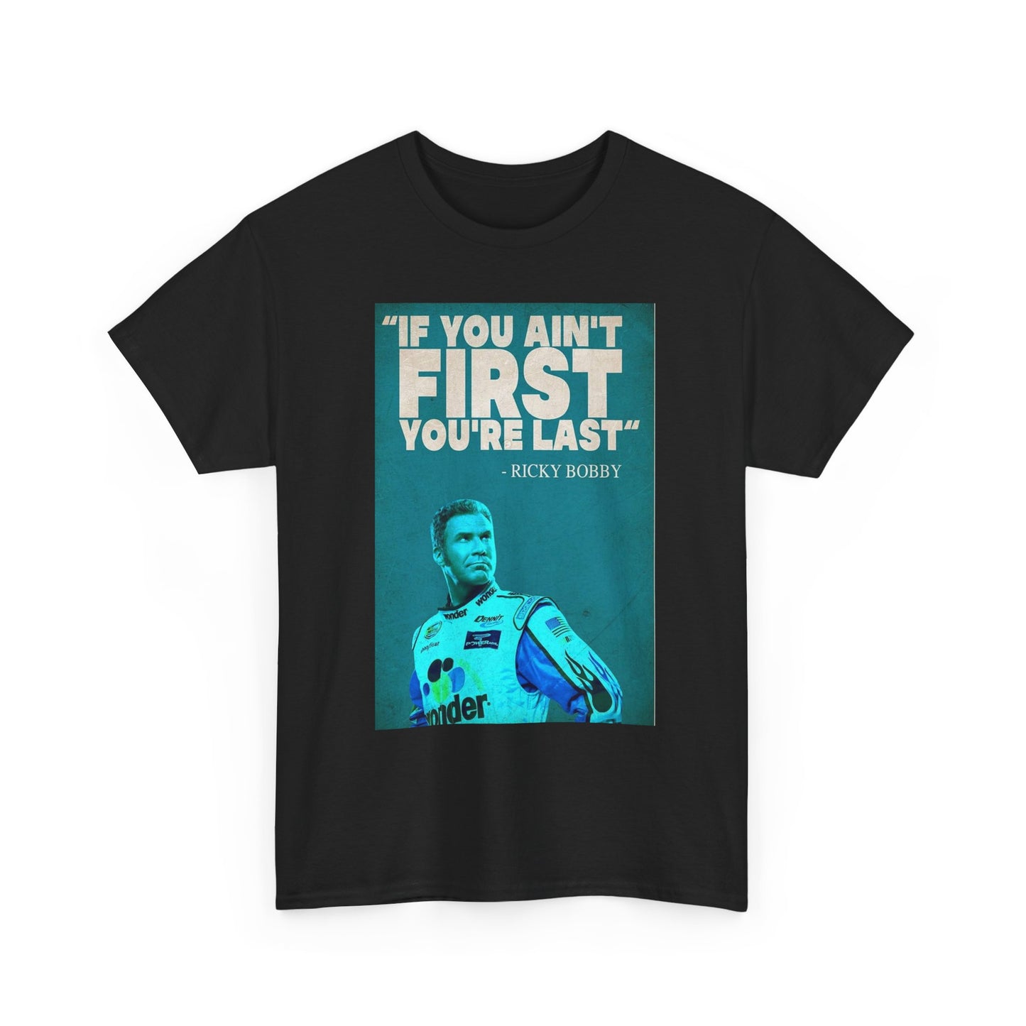 Ricky Bobby Talledega Nights Shirt Vintage If You Aint First Graphic NEW FUNNY