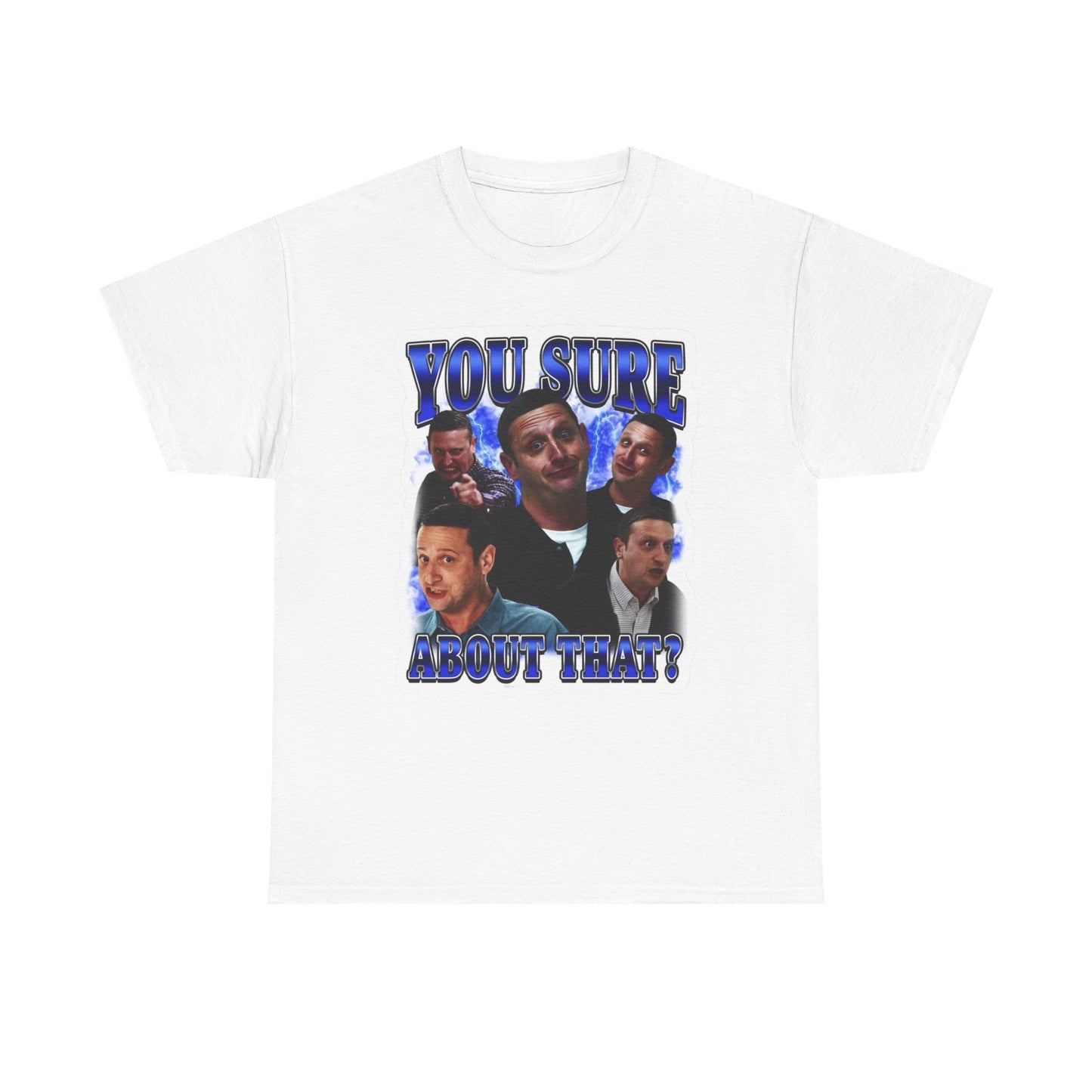 Tim Robinson You Sure About That Graphic T Shirt NEW Unisex Heavy Cotton Tee