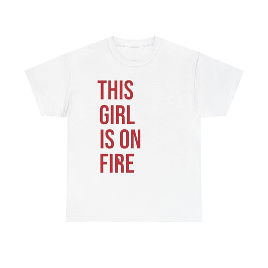This Girl Is On Fire Graphic T Shirt Unisex Heavy Cotton Tee GIFT