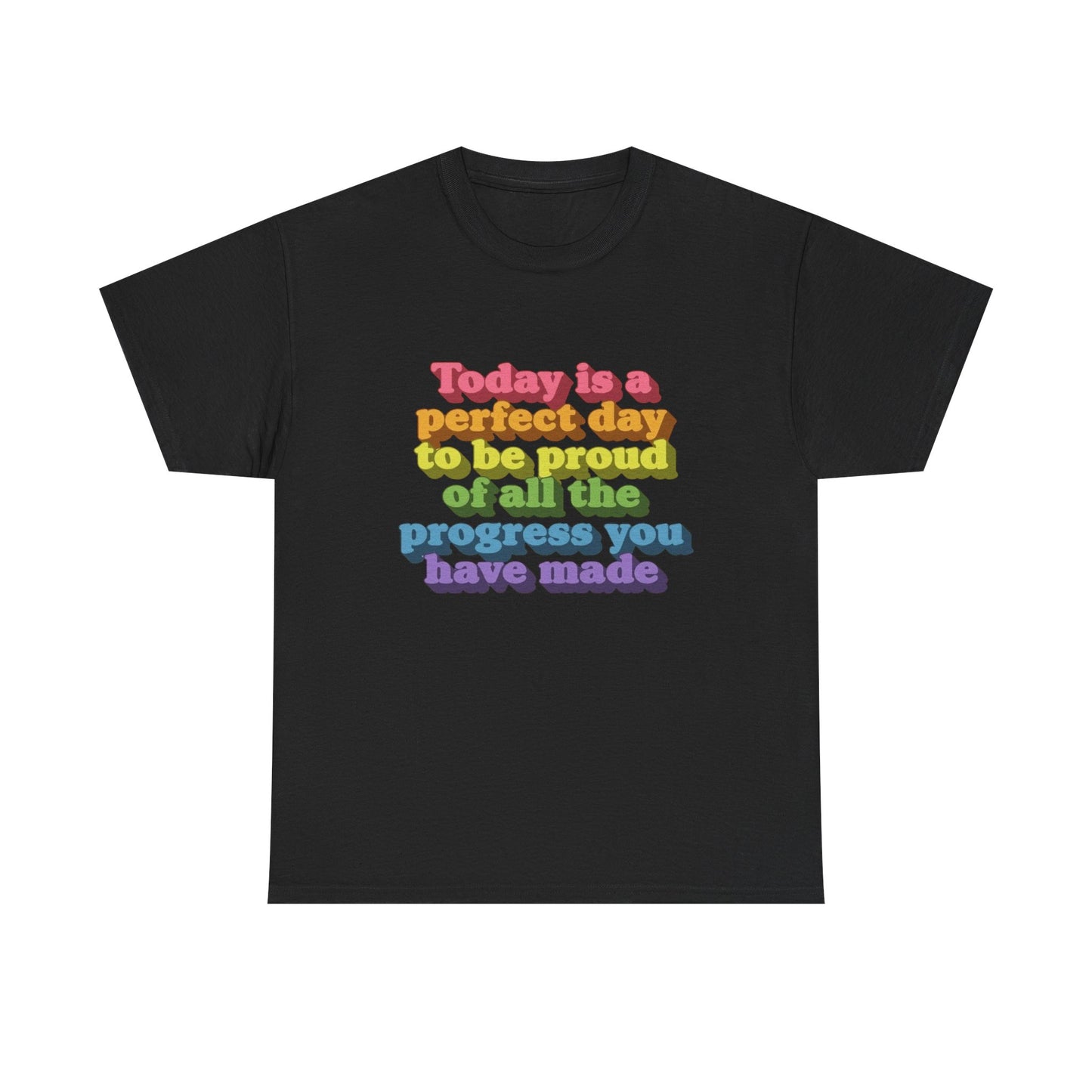 Be Proud Of Your Progress Graphic T Shirt Unisex Cotton Tee - New Gift - Tee