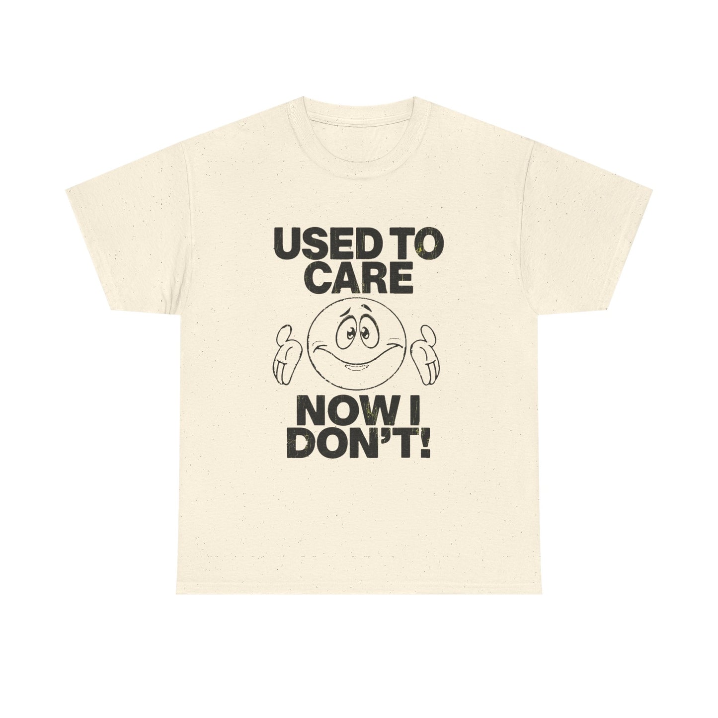 Used To Care Now I Don't Graphic T Shirt NEW ADULT Tee