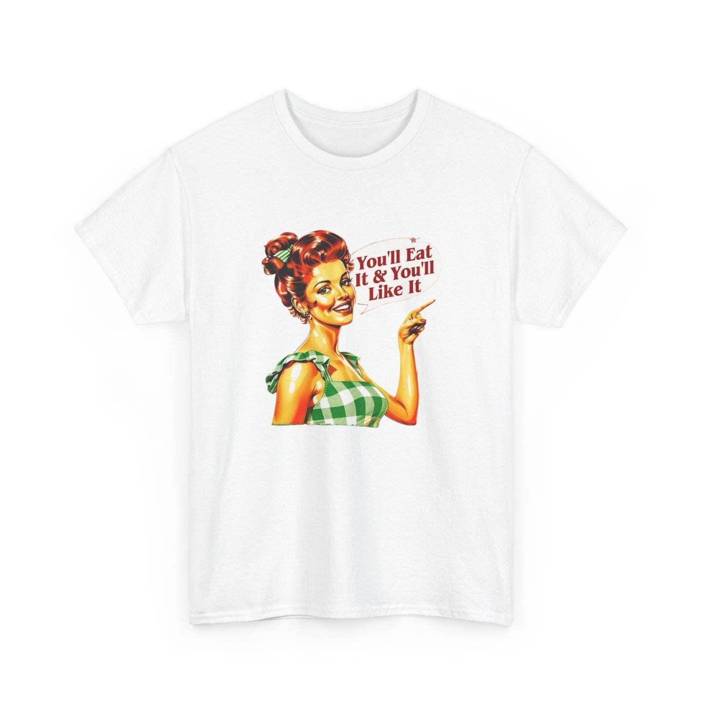You'll Eat And You'll Like It Funny Mom Pinup Graphic T Shirt NEW Women's