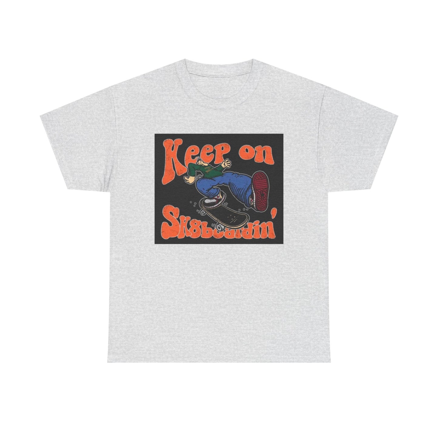 Keep On SkateBoarding Tshirt Skate or Die Vintage Graphic Retro Unisex Heavy tee