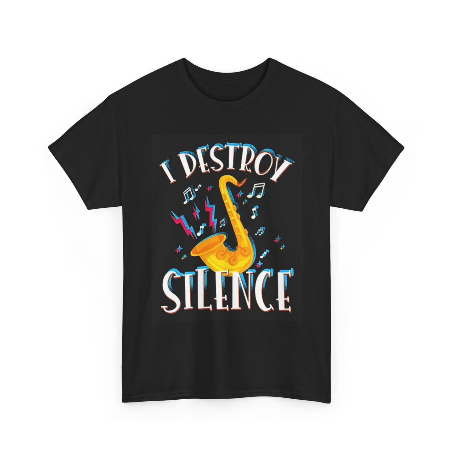 I Destroy Silence Saxophone Graphic T Shirt Unisex Heavy Cotton Tee