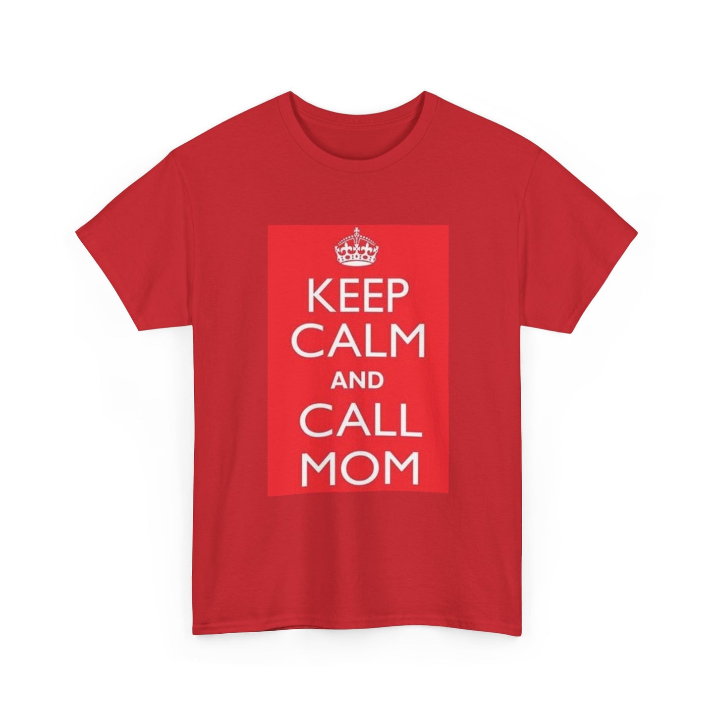 Keep Calm And Call Mom Tshirt Graphic Mothers Day Unisex Heavy Cotton Tee