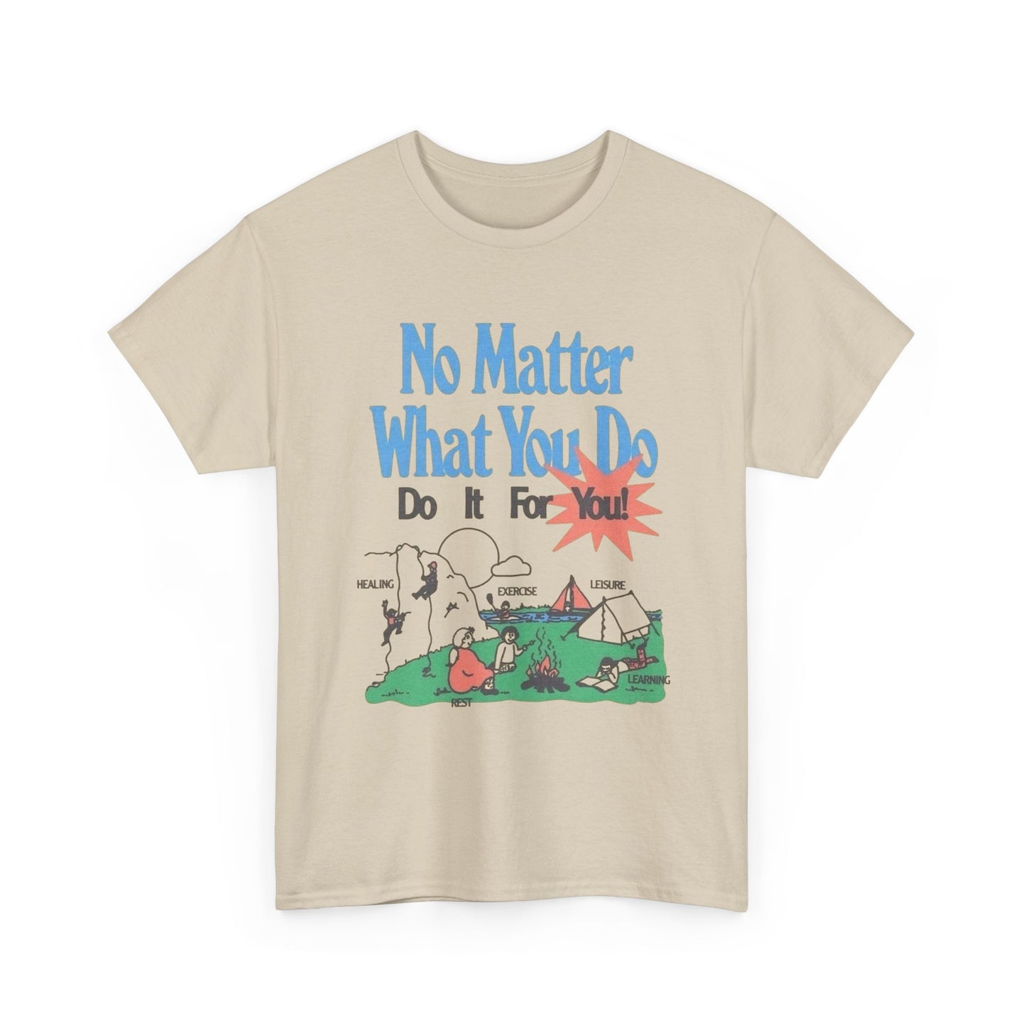 Do It For You Graphic T Shirt Unisex Heavy Cotton Tee
