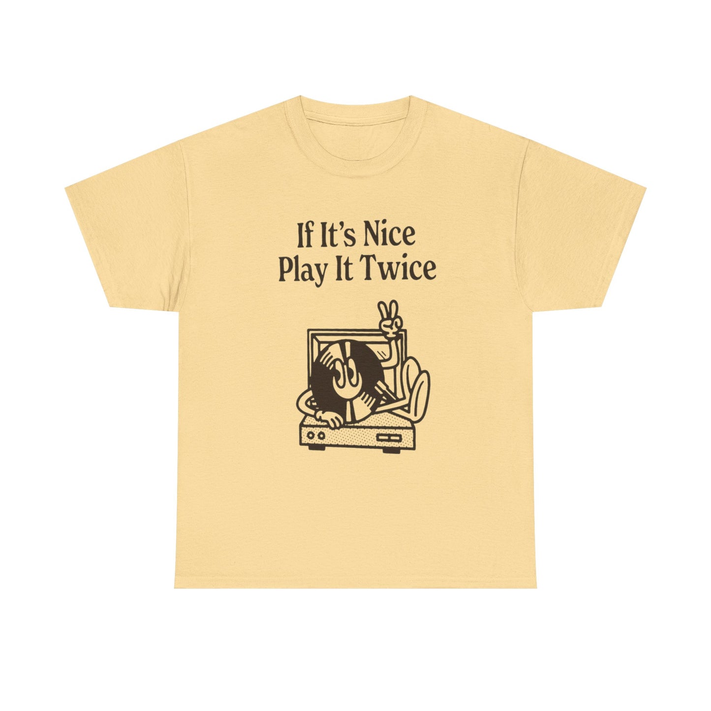 If Its Nice Play It Twice Graphic T Shirt ADULT NEW Heavy Cotton Tee