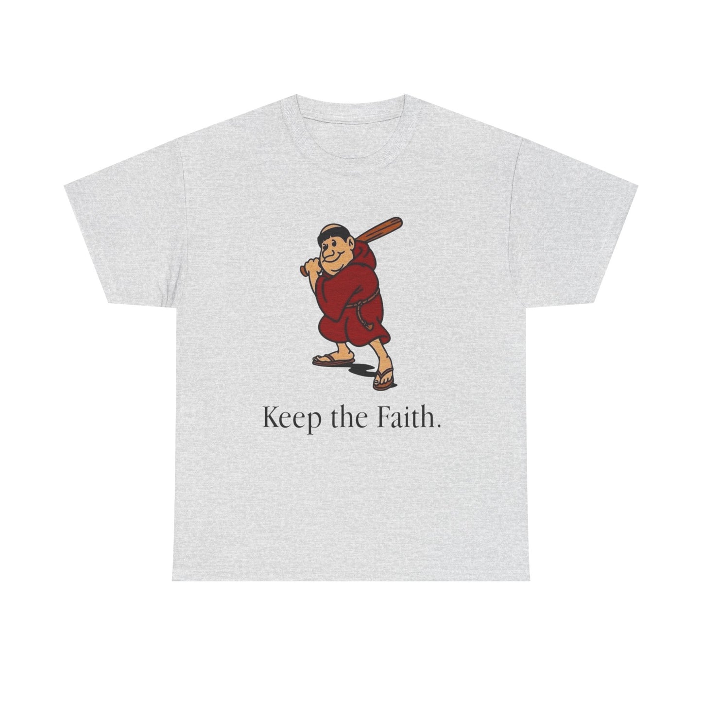 Keep The Faith Graphic T Shirt ADULT NEW Heavy Cotton Tee