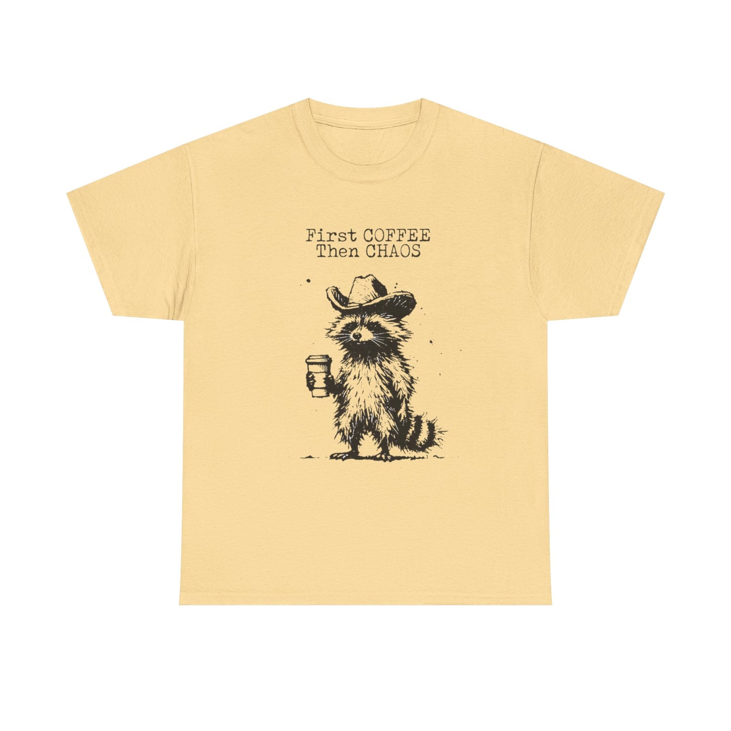 First Coffee Then Chaos Graphic T-Shirt Men's Women's Heavy Cotton Tee NEW GIFT