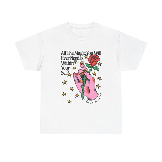 Magic Within Yourself Graphic T Shirt NEW ADULT Unisex Heavy Cotton Tee