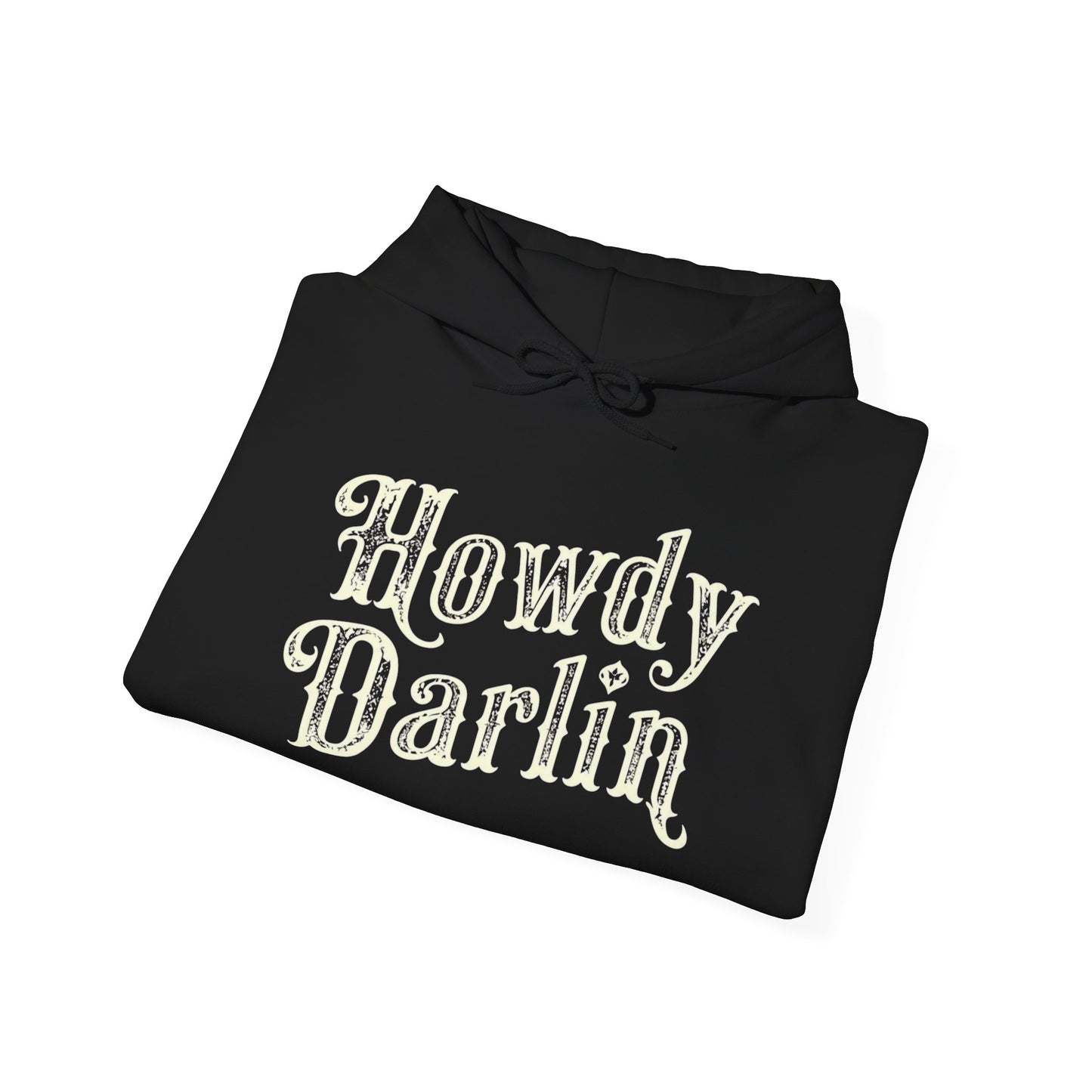 Howdy Darlin Hoodie NEW ADULT Unisex Hooded Sweatshirt