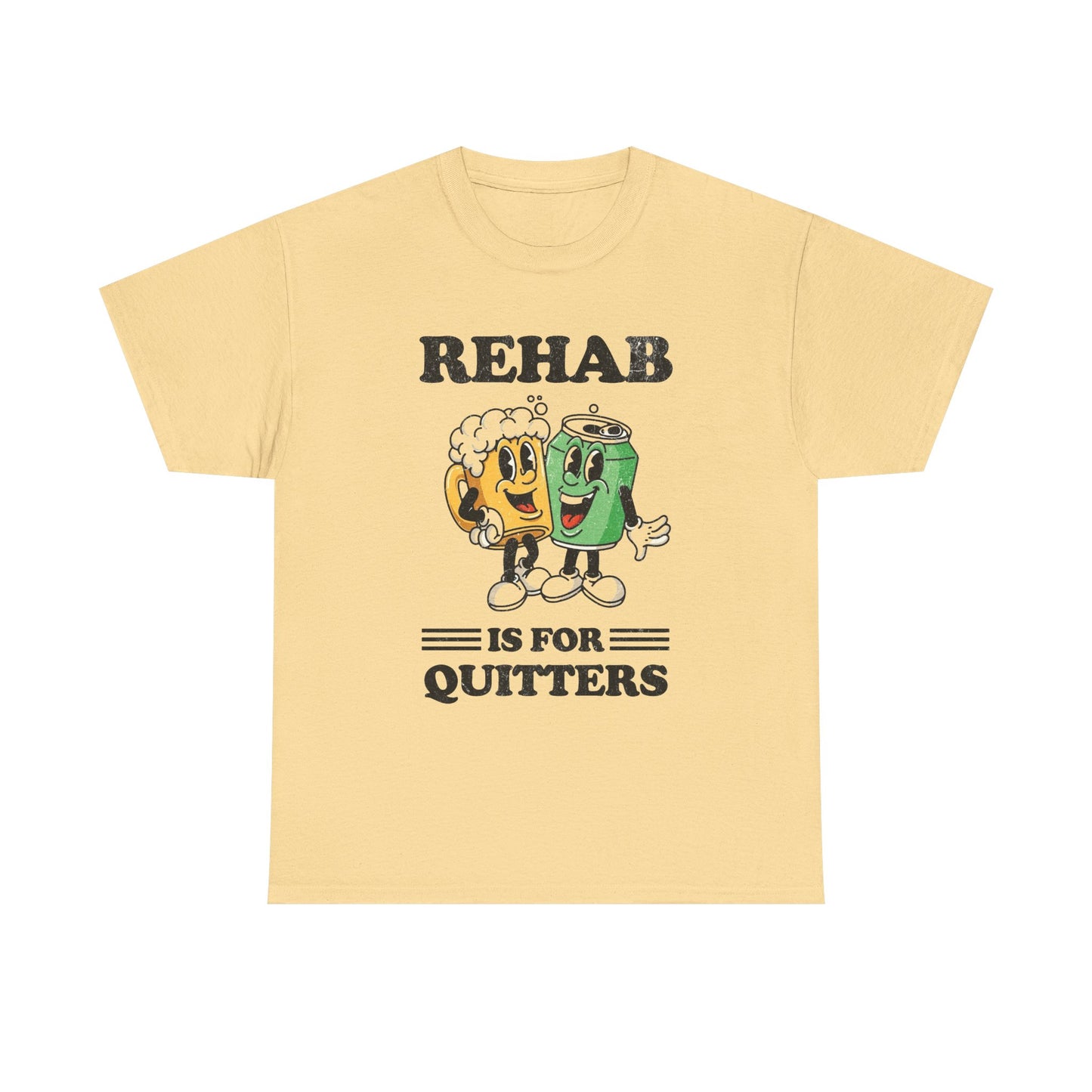 Rehab Is For Quitters Funny Graphic T Shirt NEW Vintage Unisex Heavy Cotton Tee