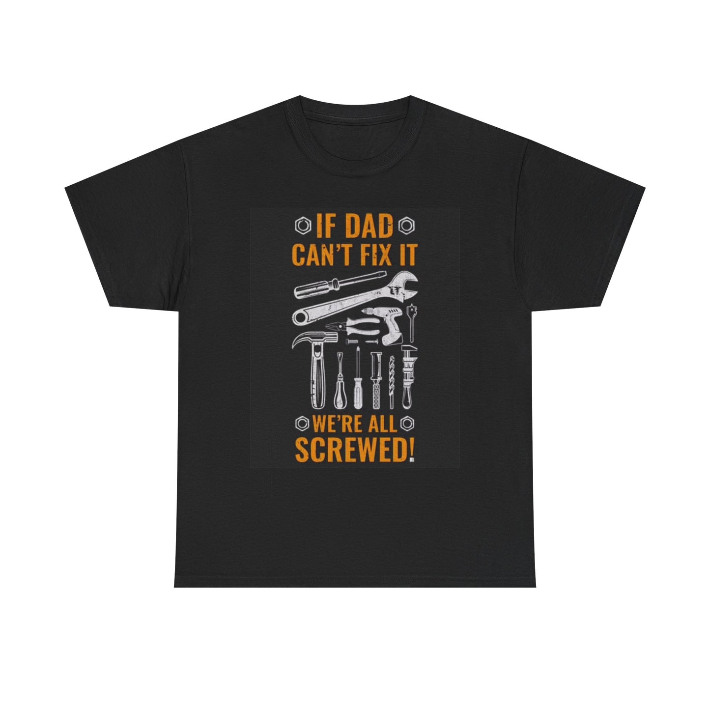 If Dad Cant Fix It Graphic T Shirt Funny Jokes  Comedy Unisex Heavy Cotton Tee