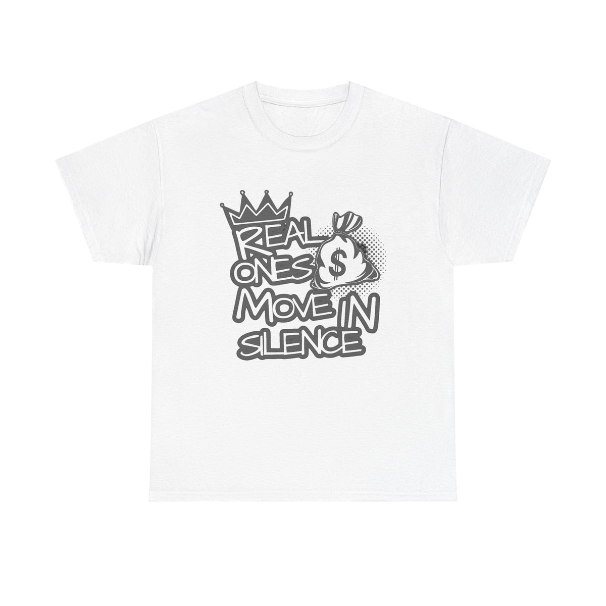 Real Ones Move In Silence Graphic T Shirt Men's Heavy Cotton Tee