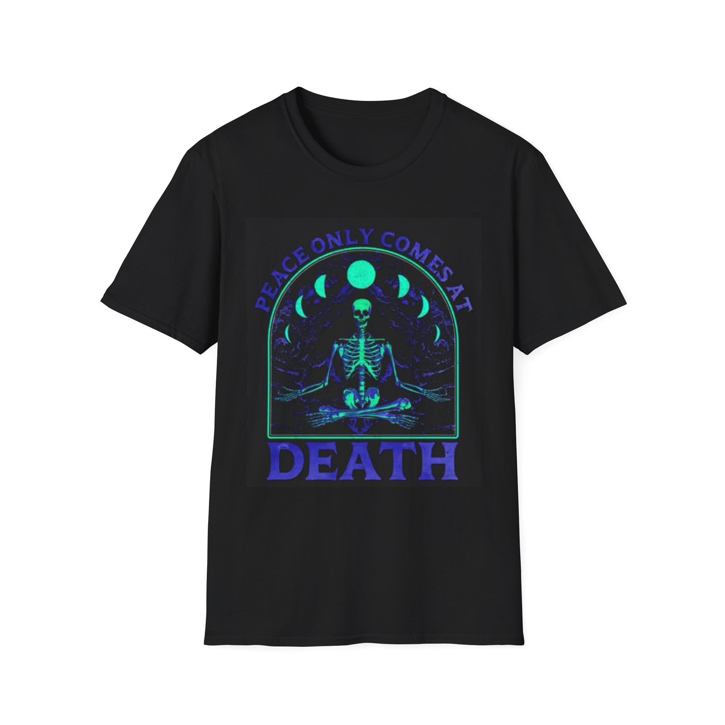 Peace only Comes At Death Graphic T Shirt Unisex Softstyle T-Shirt