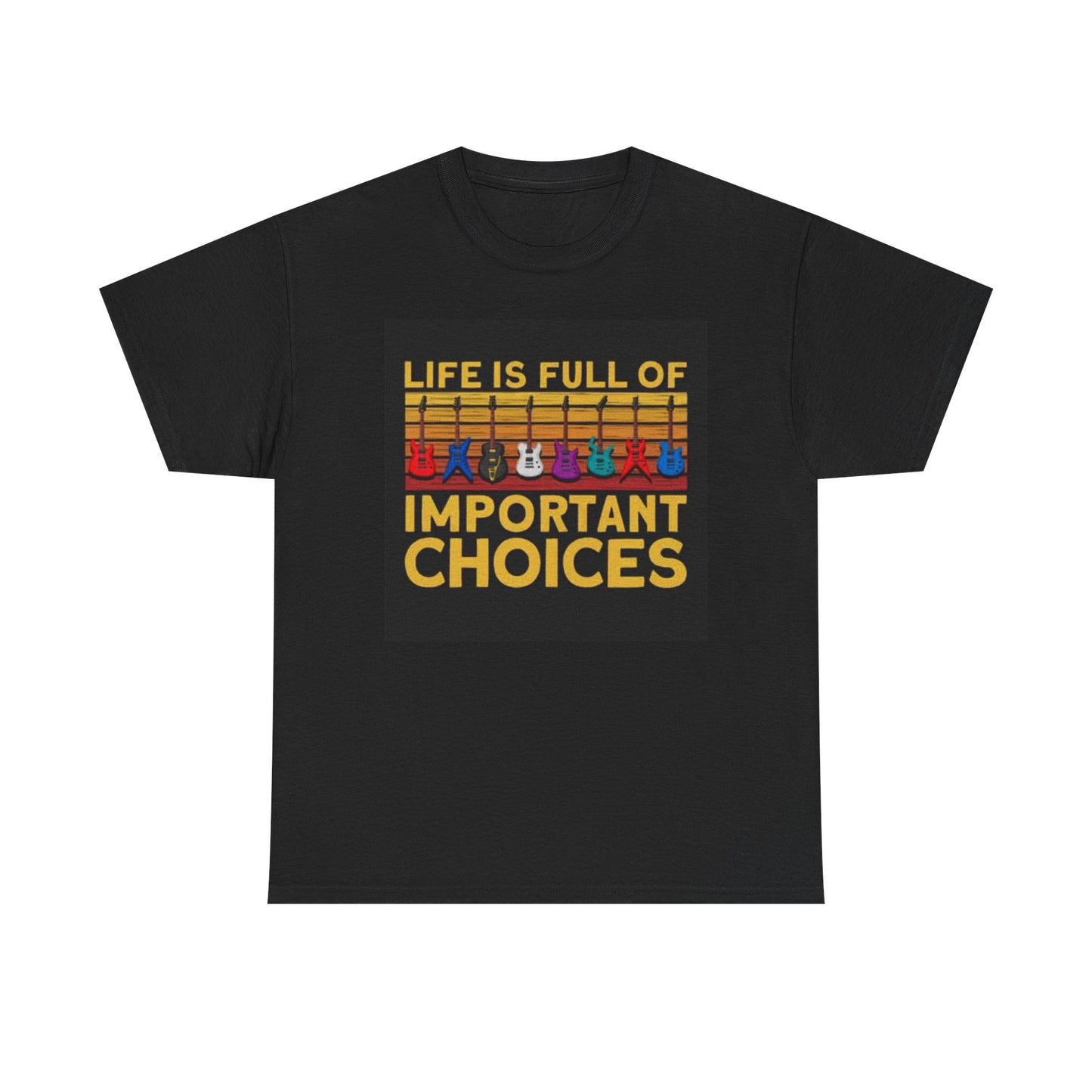 Life Is Full Of Important Choices Guitar Graphic T Shirt Retro Heavy Cotton Tee