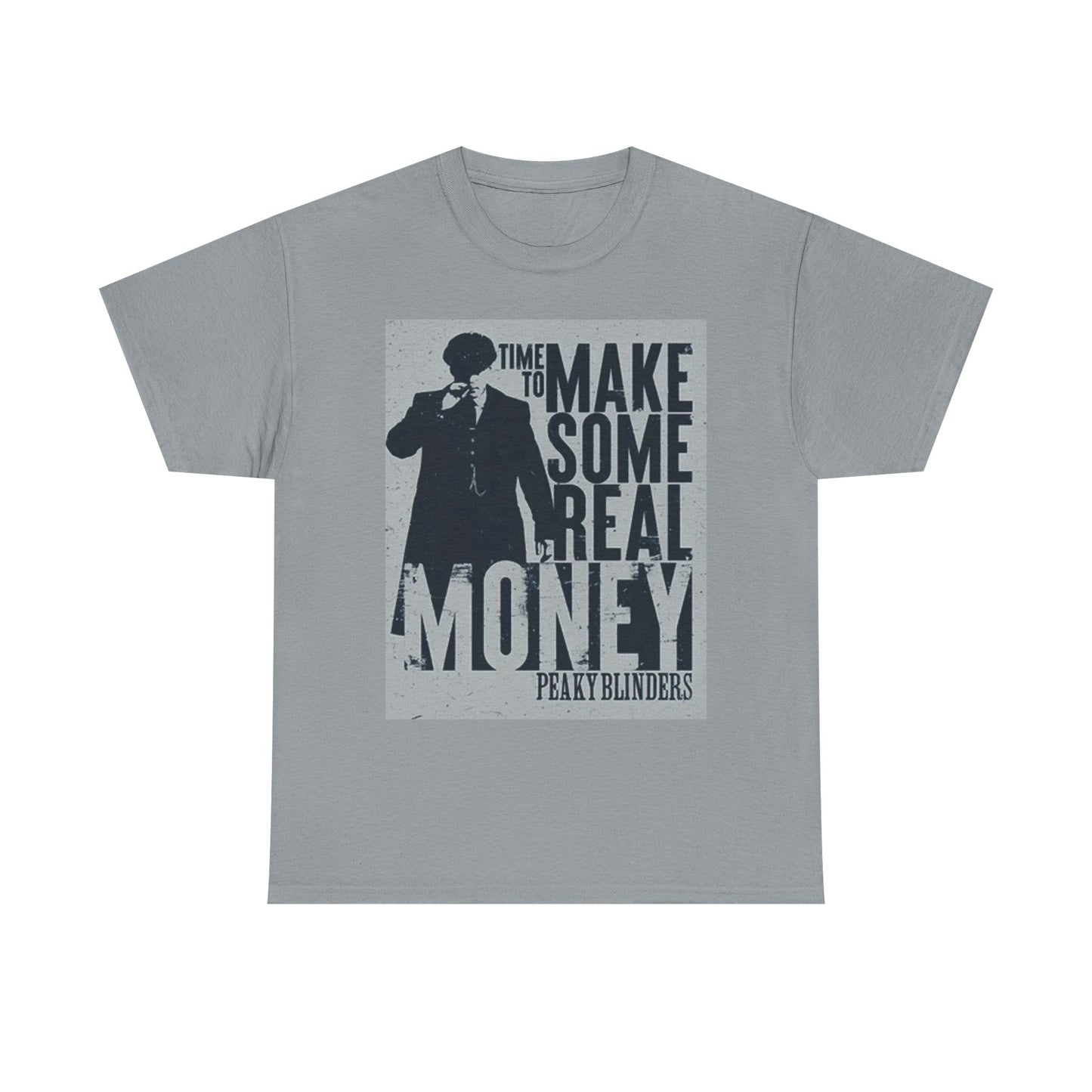 Peaky Blinders T Shirt Time To Make Some Money Graphic Unisex Heavy Cotton Tee