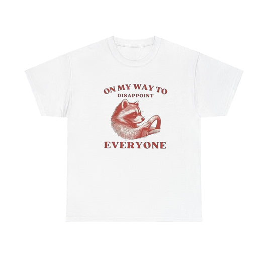On My Way To Disappoint Everyone Funny Graphic T Shirt Men's Heavy Cotton Tee